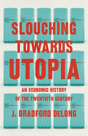 Slouching Towards Utopia cover image.