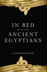 In Bed with the Ancient Egyptians cover