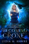 Cover of Becoming Crone (The Crone Wars)