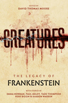 Cover of Creatures: The Legacy of Frankenstein