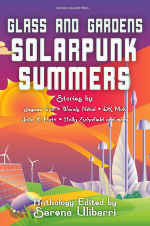 Glass and Gardens: Solarpunk Summers cover image.