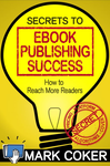 Cover of The Secrets to Ebook Publishing Success