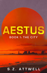 Aestus: Book 1: The City cover