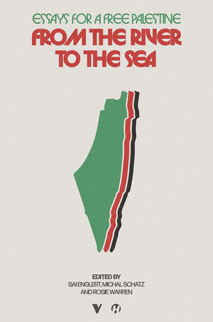 From the River to the Sea: Essays for a Free Palestine cover image.