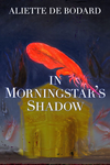 Cover of In Morningstar's Shadow