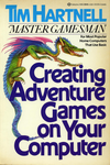 Cover of Creating Adventure Games On Your Computer Tim Hartnell