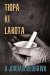 Cover of Tiopa Ki Lakota