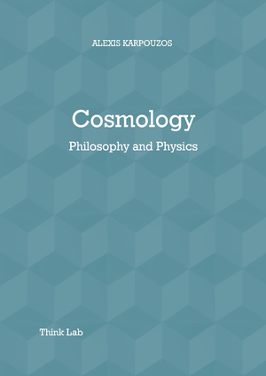 COSMOLOGY, PHILOSOPHY AND PHYSICS: ALEXIS KARPOUZOS cover image.