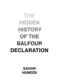 The Hidden History of the Balfour Declaration cover