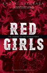 Cover of Red Girls: The Legend of the Akakuchibas