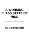 Cover of A Working Class State of Mind