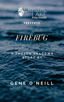 Cover of Firebug (Crystal Lake Shorts, #4)