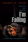 Cover of Catch Me When I’m Falling