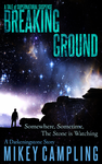 Cover of Breaking Ground: A Tale of Supernatural Suspense