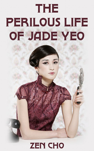 The Perilous Life of Jade Yeo cover image.