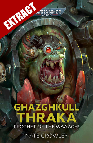 Ghazghkull Thraka: Prophet of the Waaagh! – Extract cover image.