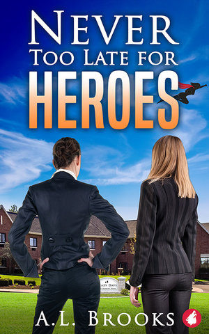 Never Too Late for Heroes cover image.