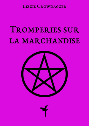 Tromperies sur la marchandise cover image.