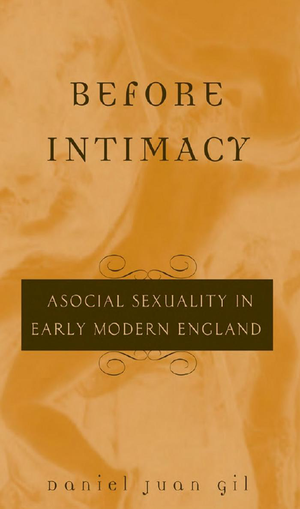 Before Intimacy: Asocial Sexuality in Early Modern England cover image.