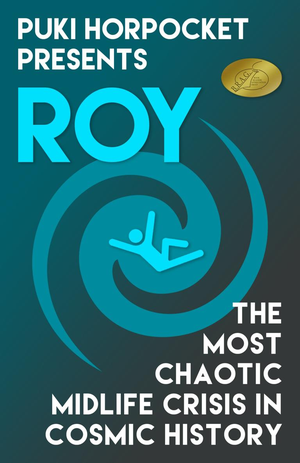 Roy: The Most Chaotic Midlife Crisis in Cosmic History cover image.