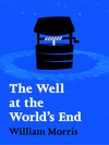 Cover of The Well at the World's End: A Tale