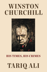 Cover of Winston Churchill: His Times, His Crimes