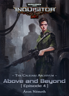 Cover of WH40K - Above and Beyond - Episode 4