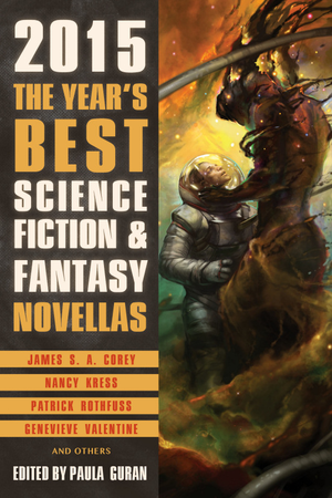 The Year's Best Science Fiction and Fantasy Novellas: 2015 cover image.