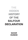 Cover of The Hidden History of the Balfour Declaration