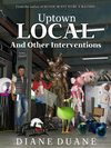 Uptown Local and Other Interventions cover