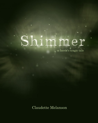 Shimmer:  A Faerie's Tragic Tale cover
