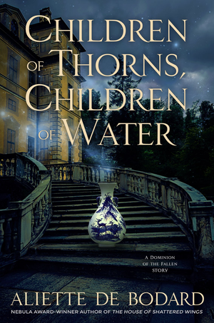 Children of Thorns, Children of Water: A Dominion of the Fallen Story cover image.