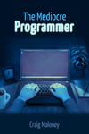 The Mediocre Programmer cover