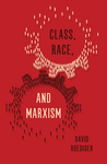 Class, Race, and Marxism cover