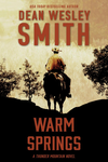 Cover of Warm Springs: A Thunder Mountain Novel
