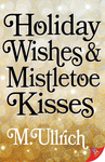 Holiday Wishes & Mistletoe Kisses cover