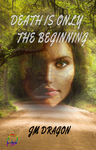 Cover of Death Is Only the Beginning