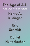Cover of The Age of AI: And Our Human Future