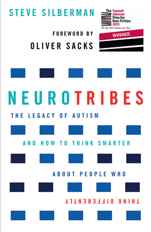 NeuroTribes: The Legacy of Autism and How to Think Smarter About People Who Think Differently cover image.