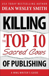 Cover of Killing the Top Ten Sacred Cows of Publishing