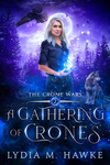 Cover of A Gathering of Crones (The Crone Wars, #2)