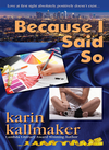 Cover of Because I Said So