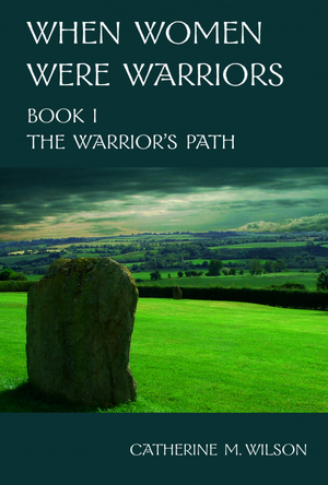 When Women Were Warriors Book I: The Warrior's Path cover image.