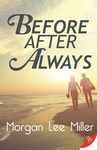 Cover of Before. After. Always.