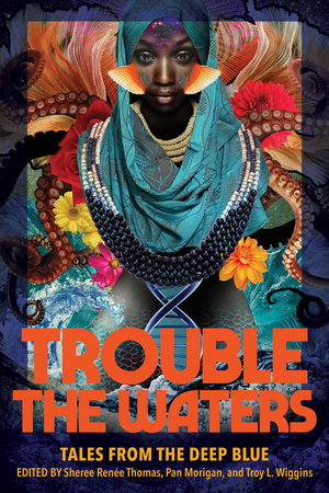 Trouble the Waters: Tales from the Deep Blue cover image.