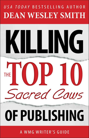 Killing the Top Ten Sacred Cows of Publishing cover image.