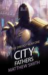 Cover of Judge Dredd - Year One: City Fathers