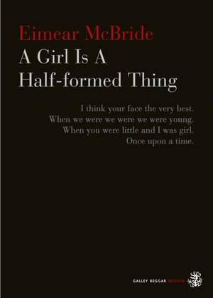 A Girl Is A Half-formed Thing cover image.