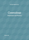 COSMOLOGY, PHILOSOPHY AND PHYSICS: ALEXIS KARPOUZOS cover