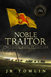 Cover of Noble Traitor: A Historical Novel of Scotland